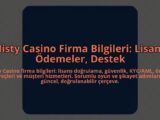 Misty-Casino-Firma-Bilgileri-Lisans-Odemeler-Destek-overlay-1784452994.jpg