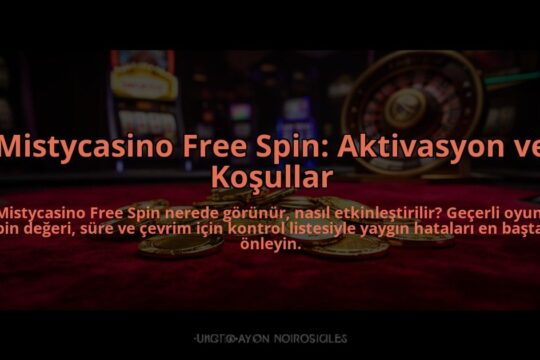Mistycasino-Free-Spin-Aktivasyon-ve-Kosullar-overlay-1785083522.jpg