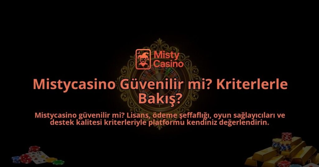 Mistycasino-Guvenilir-mi-Kriterlerle-Bakis-overlay-1786611471.jpg