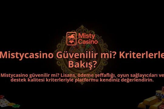 Mistycasino-Guvenilir-mi-Kriterlerle-Bakis-overlay-1786611471.jpg