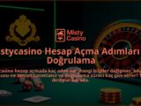 Mistycasino-Hesap-Acma-Adimlari-ve-Dogrulama-overlay-1786650229.jpg