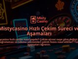 Mistycasino-Hizli-Cekim-Sureci-ve-Asamalari-overlay-1786641519.jpg