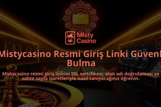 Mistycasino-Resmi-Giris-Linki-Guvenli-Bulma-overlay-1786751820.jpg