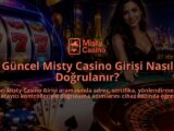 Guncel-Misty-Casino-Girisi-Nasil-Dogrulanir-overlay-1788763128.jpg