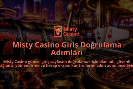 Misty-Casino-Giris-Dogrulama-Adimlari-overlay-1790091030.jpg